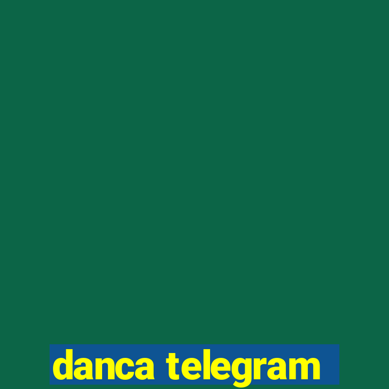 danca telegram